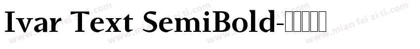 Ivar Text SemiBold字体转换